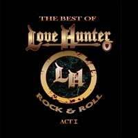 The Best of Love Hunter: Rock & Roll, Act I
